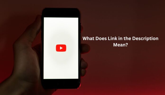 What Does Link in the Description Mean?
